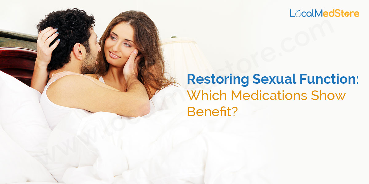 Restoring sexual function: Which medications show benefit?