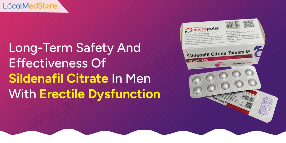 Long-term safety and effectiveness of sildenafil citrate in men