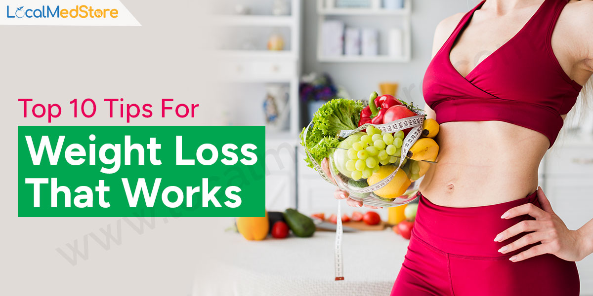 Top 10 Tips for Weight Loss That Works 