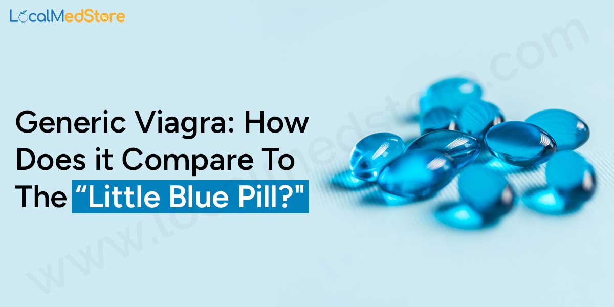 Generic Viagra: how does it compare to the “little blue pill?