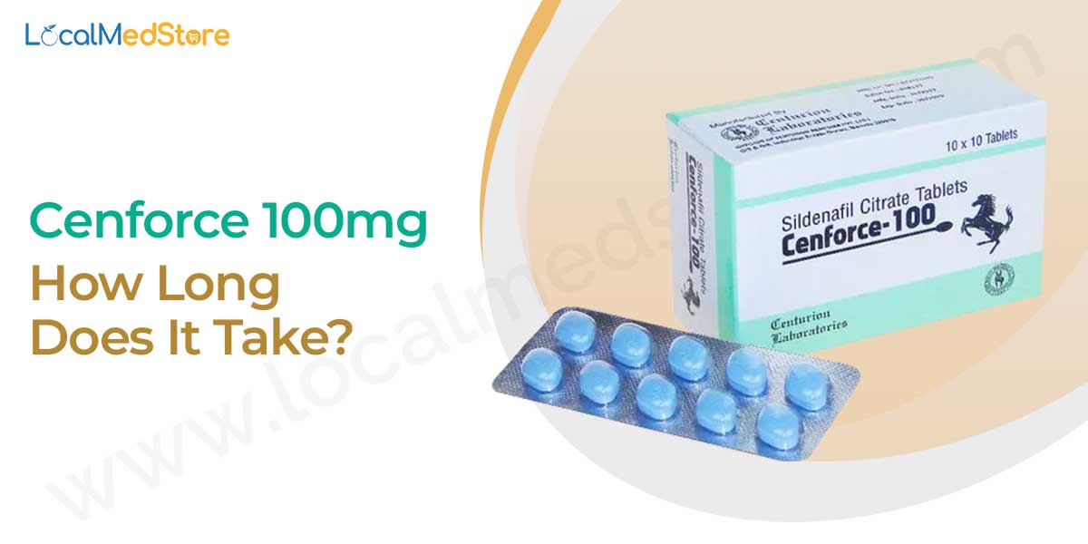 Cenforce 100mg- How Long Does It Take?